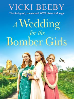 [Bomber Command Girls 02] • A Wedding for the Bomber Girls